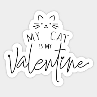 My Cat Is My Valentine Sticker